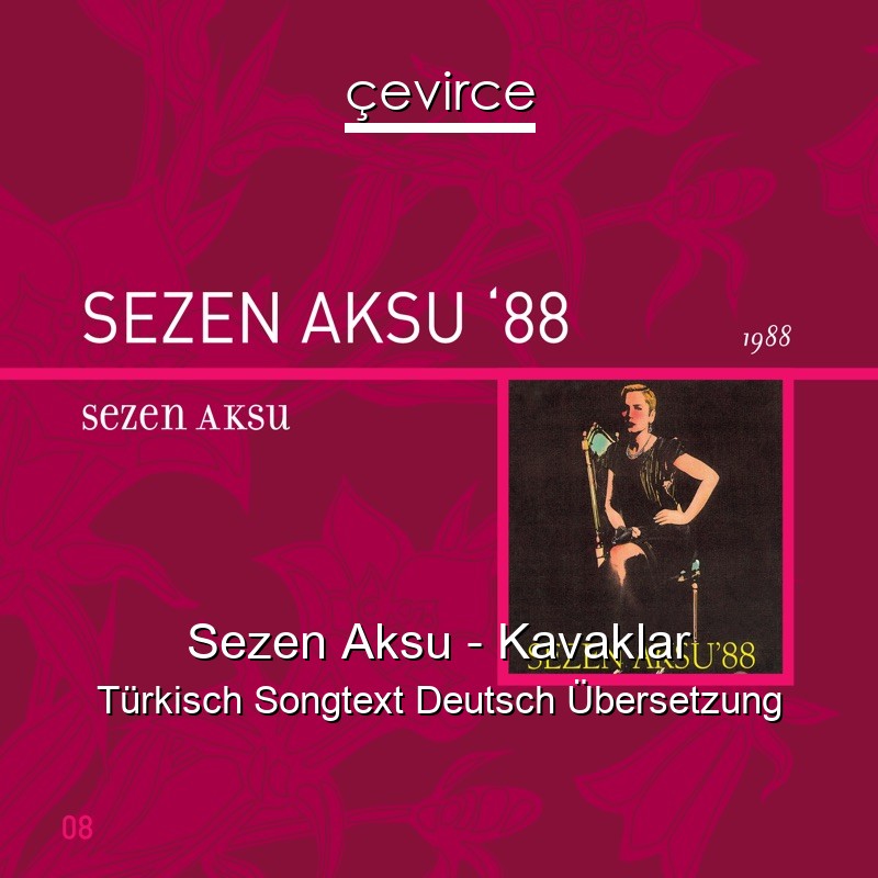 Sezen Aksu – Kavaklar Türkisch Songtext Deutsch Übersetzung