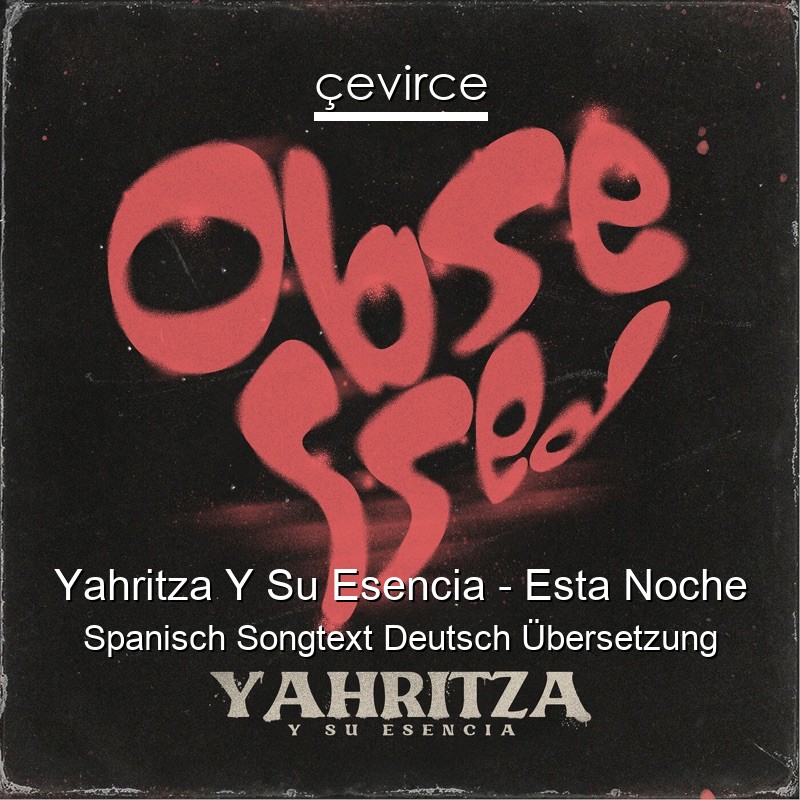 Yahritza Y Su Esencia – Esta Noche Spanisch Songtext Deutsch Übersetzung