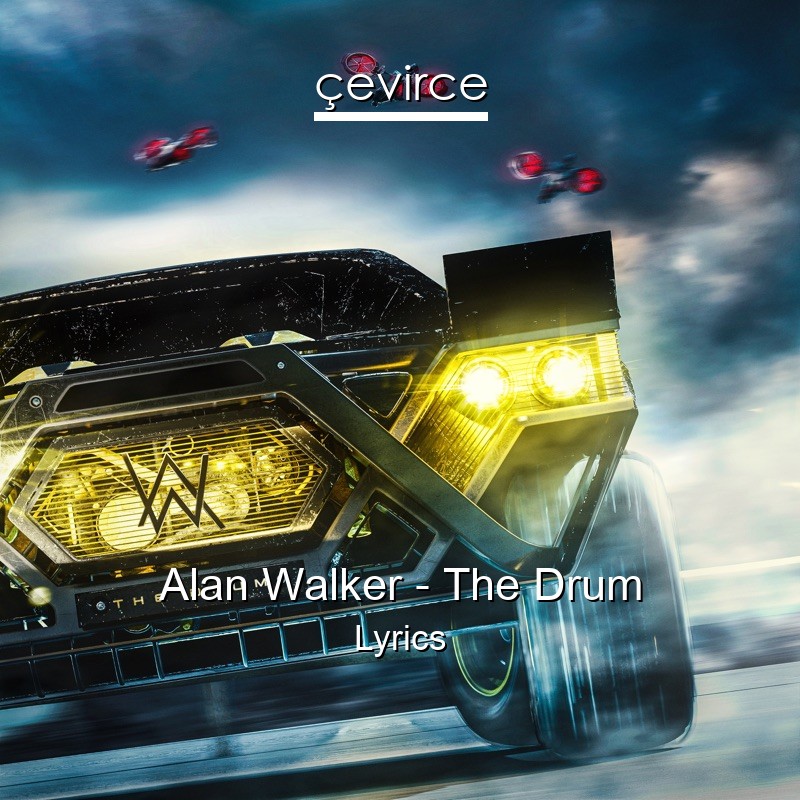 Alan Walker – The Drum Lyrics