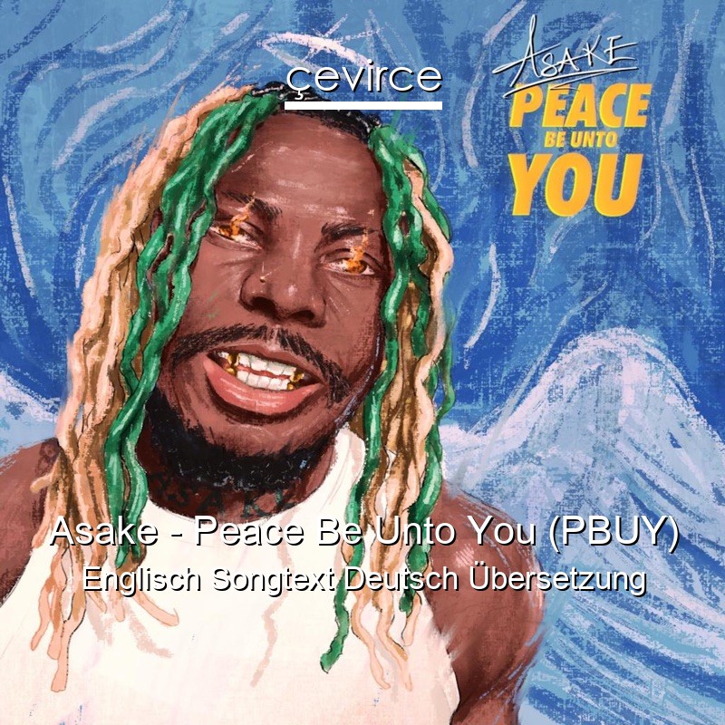 Asake – Peace Be Unto You (PBUY) Englisch Songtext Deutsch Übersetzung