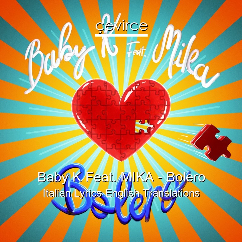 Baby K Feat. MIKA – Bolero Italian Lyrics English Translations