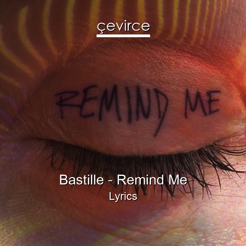 Bastille – Remind Me Lyrics