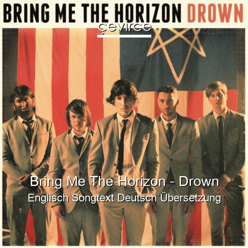 Bring Me The Horizon – Drown Englisch Songtext Deutsch Übersetzung