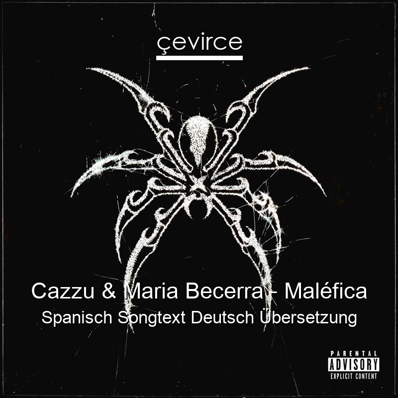 Cazzu & Maria Becerra – Maléfica Spanisch Songtext Deutsch Übersetzung