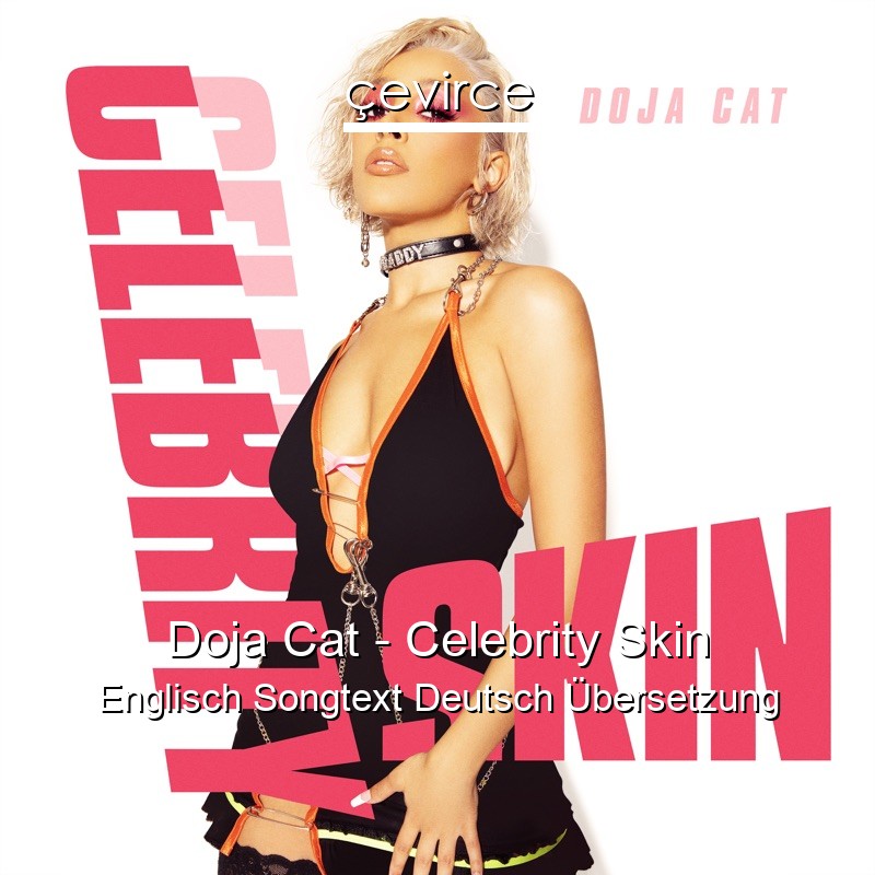 Doja Cat – Celebrity Skin Englisch Songtext Deutsch Übersetzung