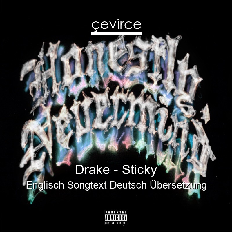 Drake – Sticky Englisch Songtext Deutsch Übersetzung