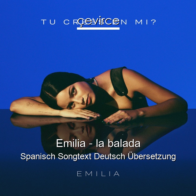 Emilia – la balada Spanisch Songtext Deutsch Übersetzung