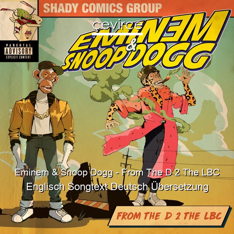 Eminem & Snoop Dogg – From The D 2 The LBC Englisch Songtext Deutsch Übersetzung