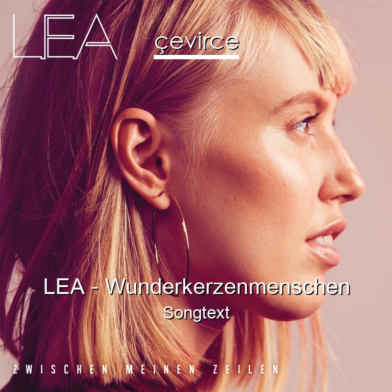 LEA – Wunderkerzenmenschen Songtext