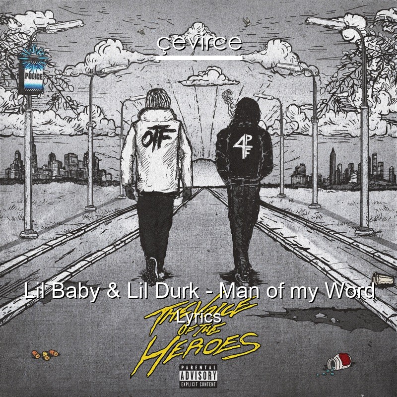 Lil Baby & Lil Durk – Man of my Word Lyrics