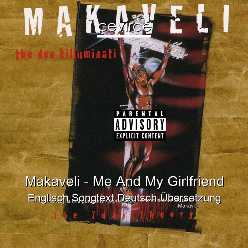 Makaveli – Me And My Girlfriend Englisch Songtext Deutsch Übersetzung