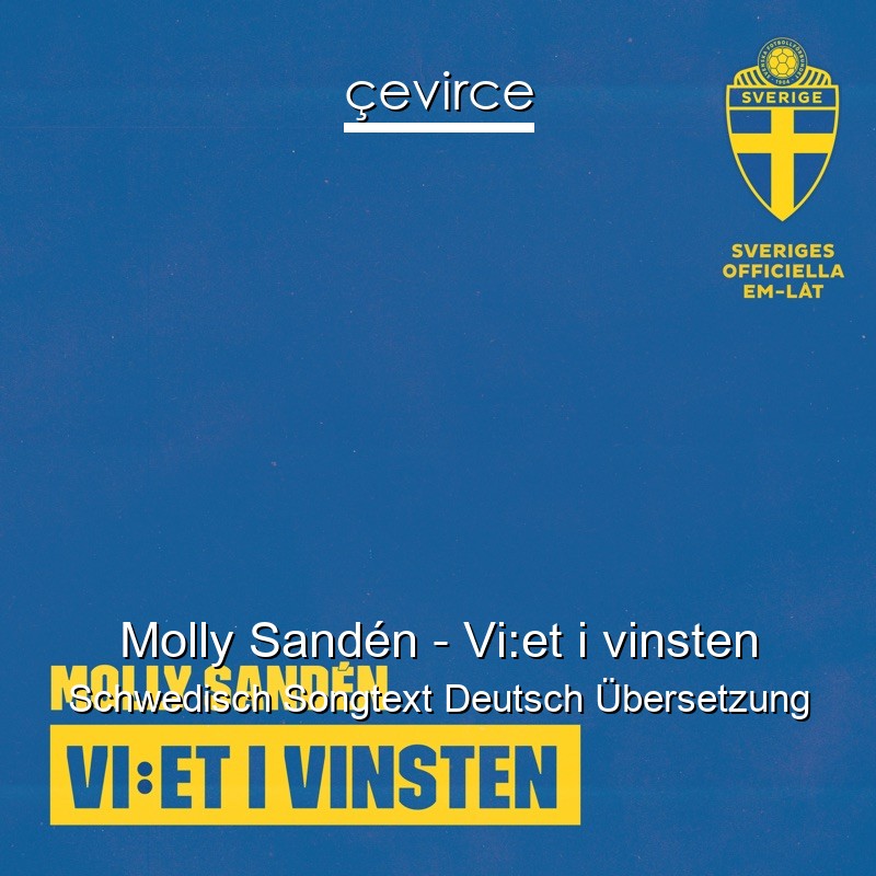 Molly Sandén – Vi:et i vinsten Schwedisch Songtext Deutsch Übersetzung