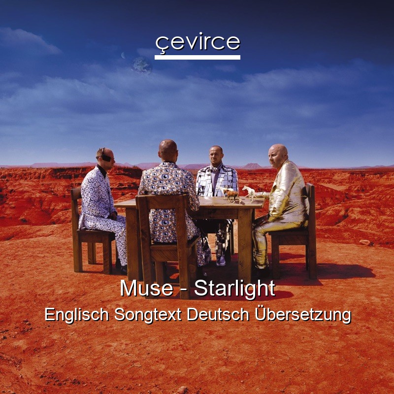 Muse – Starlight Englisch Songtext Deutsch Übersetzung