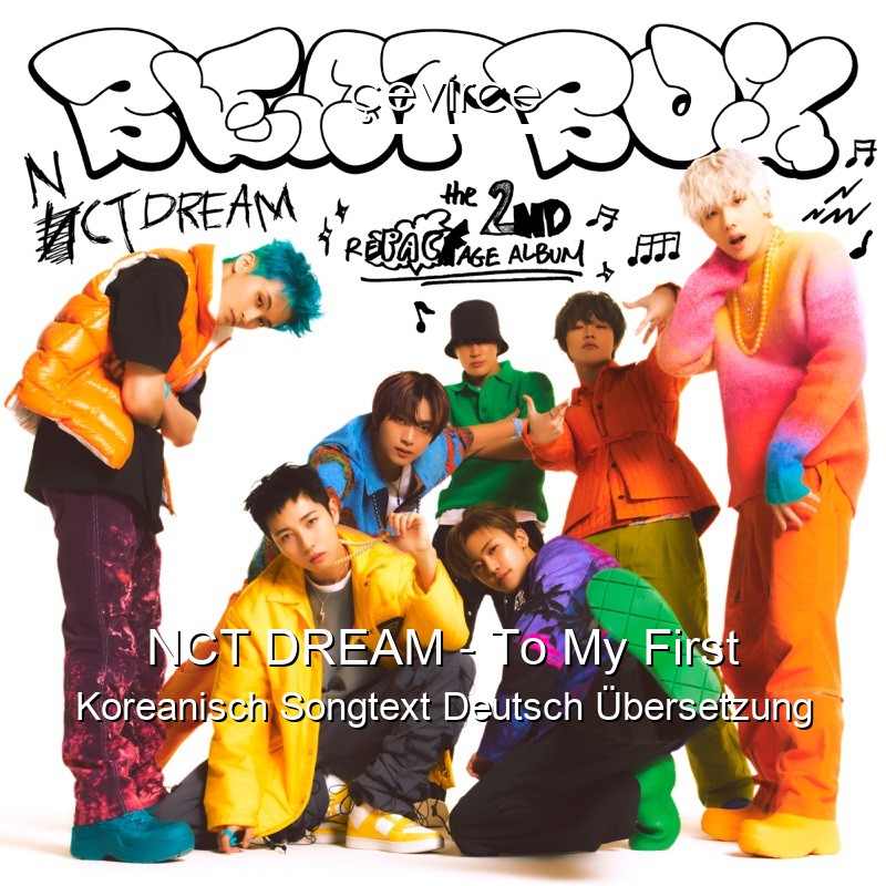 NCT DREAM – To My First Koreanisch Songtext Deutsch Übersetzung