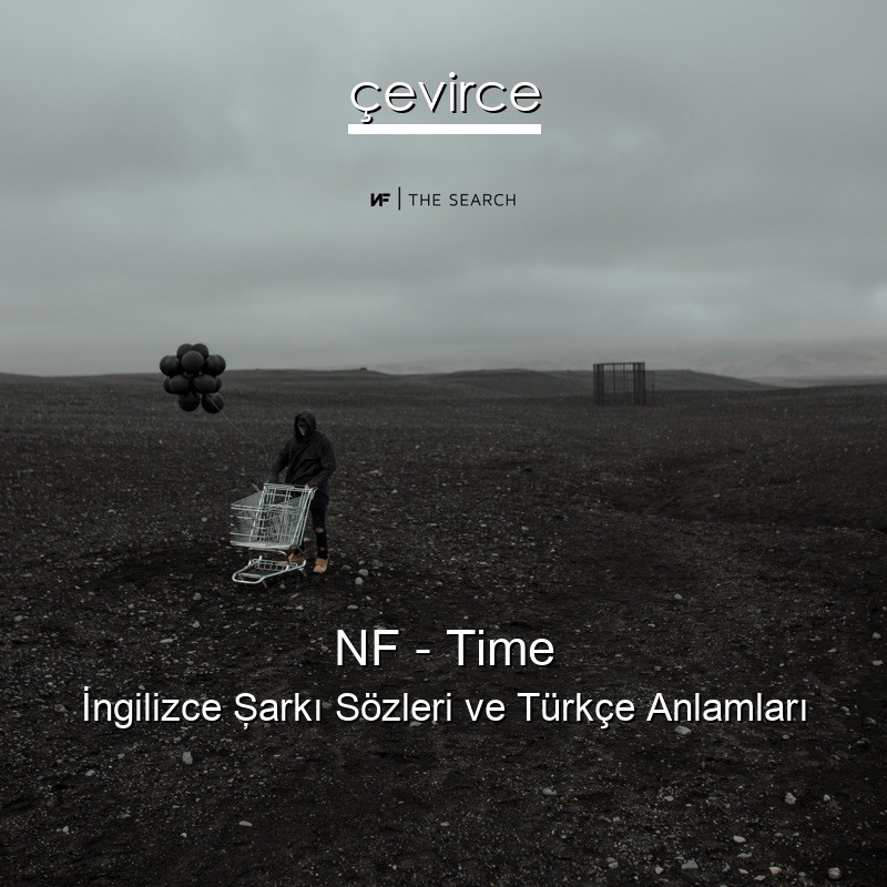 NF – Time İngilizce Şarkı Sözleri Türkçe Anlamları