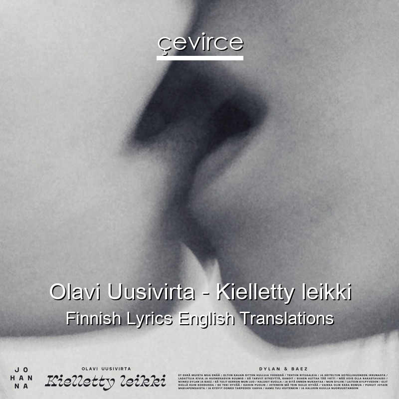 Olavi Uusivirta – Kielletty leikki Finnish Lyrics English Translations