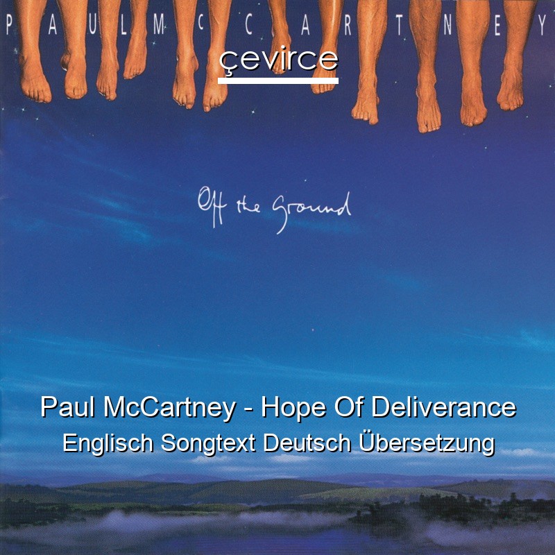 Paul McCartney – Hope Of Deliverance Englisch Songtext Deutsch Übersetzung