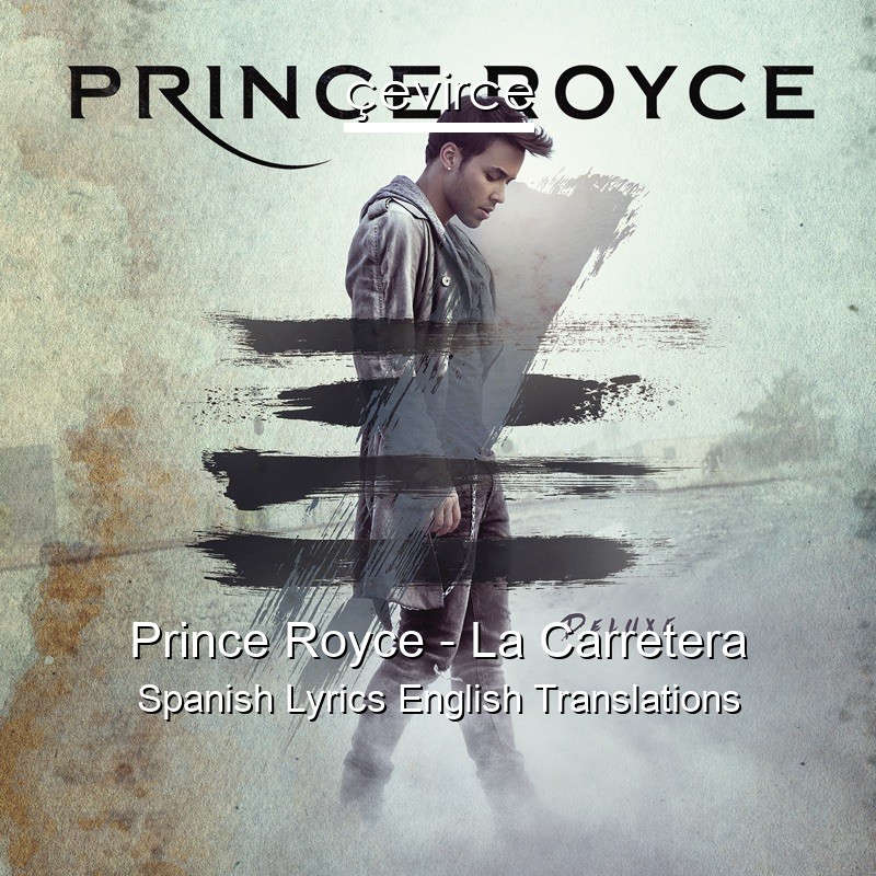 Prince Royce – La Carretera Spanish Lyrics English Translations