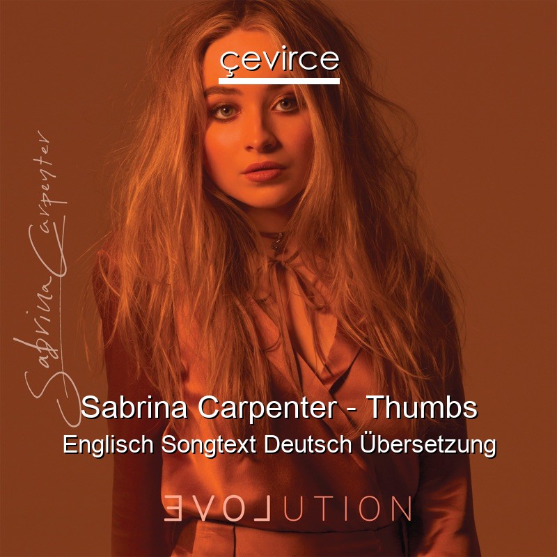 Sabrina Carpenter – Thumbs Englisch Songtext Deutsch Übersetzung