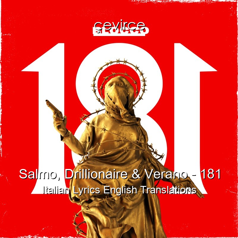 Salmo, Drillionaire & Verano – 181 Italian Lyrics English Translations