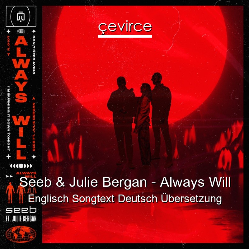 Seeb & Julie Bergan – Always Will Englisch Songtext Deutsch Übersetzung