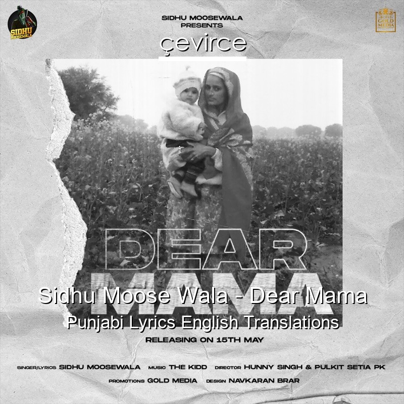 Sidhu Moose Wala – Dear Mama Punjabi Lyrics English Translations