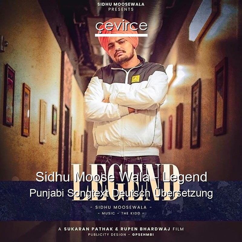 Sidhu Moose Wala – Legend Punjabi Songtext Deutsch Übersetzung