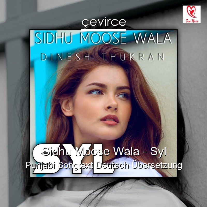 Sidhu Moose Wala – Syl Punjabi Songtext Deutsch Übersetzung