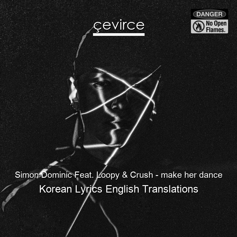 Simon Dominic Feat. Loopy & Crush – make her dance Korean Lyrics English Translations