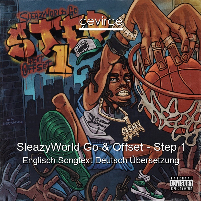 SleazyWorld Go & Offset – Step 1 Englisch Songtext Deutsch Übersetzung