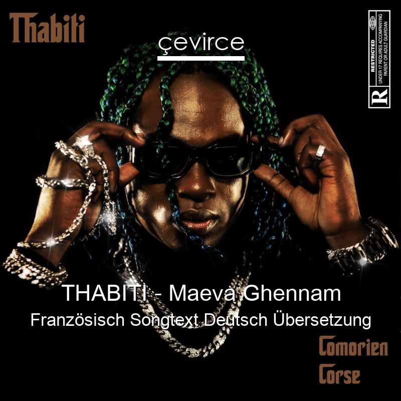 THABITI – Maeva Ghennam Französisch Songtext Deutsch Übersetzung