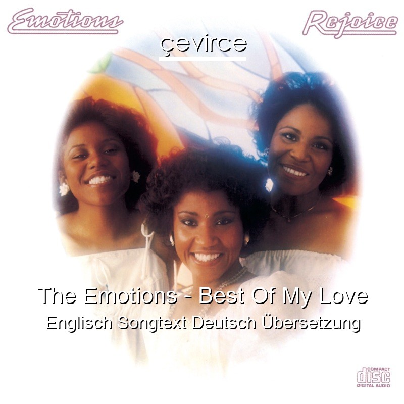 The Emotions – Best Of My Love Englisch Songtext Deutsch Übersetzung