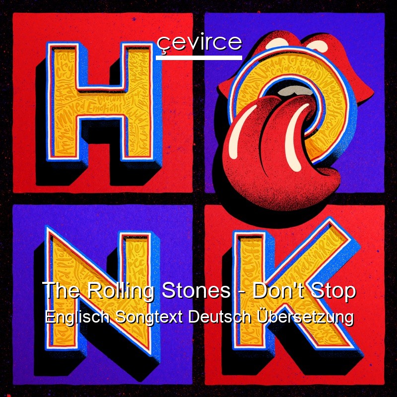 The Rolling Stones – Don’t Stop Englisch Songtext Deutsch Übersetzung