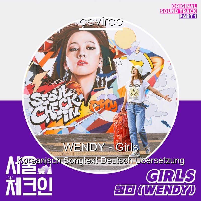 WENDY – Girls Koreanisch Songtext Deutsch Übersetzung