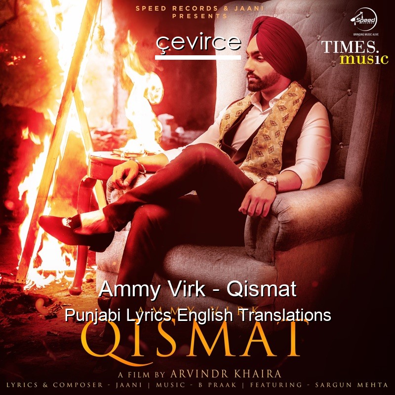 Ammy Virk – Qismat Punjabi Lyrics English Translations