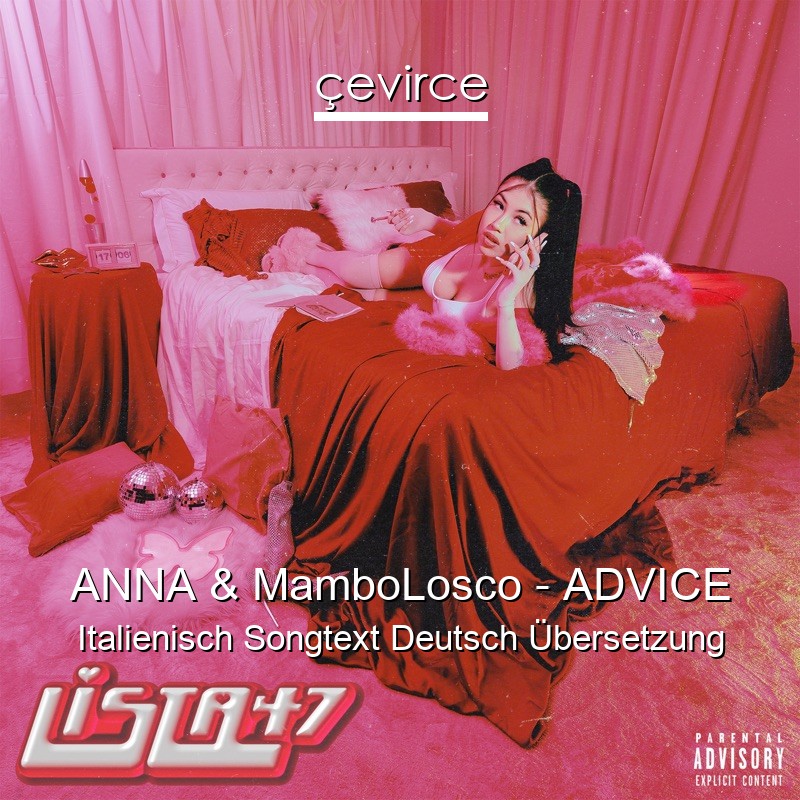 ANNA & MamboLosco – ADVICE Italienisch Songtext Deutsch Übersetzung