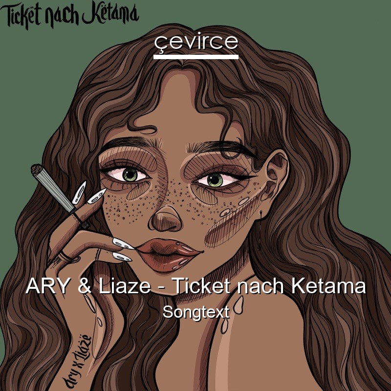 ARY & Liaze – Ticket nach Ketama Songtext