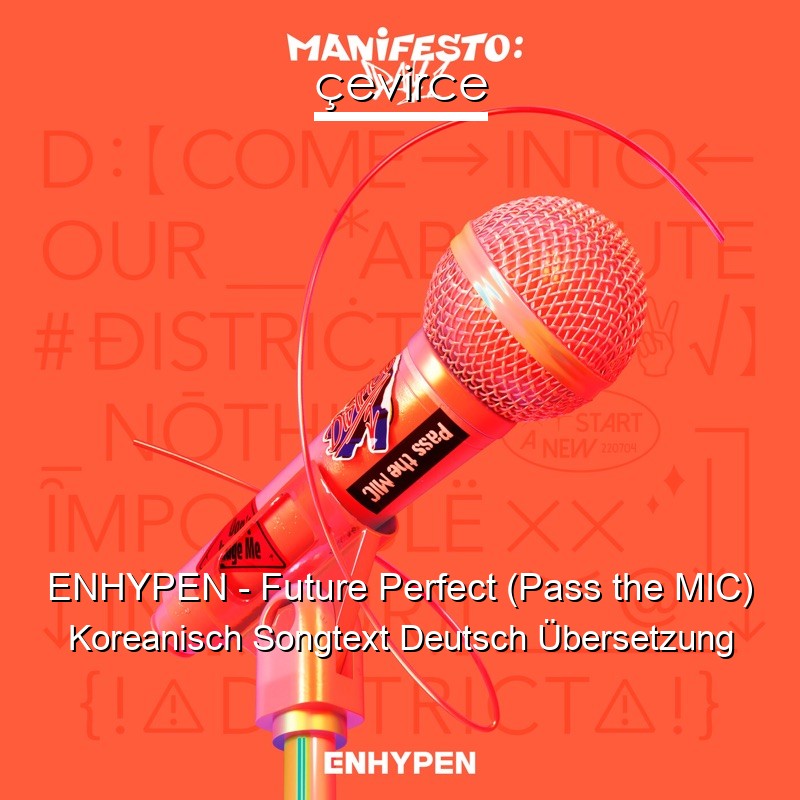 ENHYPEN – Future Perfect (Pass the MIC) Koreanisch Songtext Deutsch Übersetzung