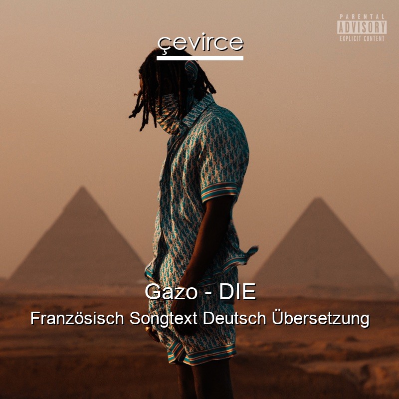 Gazo – DIE Französisch Songtext Deutsch Übersetzung