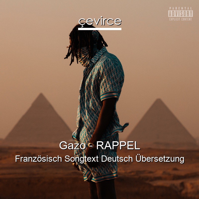 Gazo – RAPPEL Französisch Songtext Deutsch Übersetzung