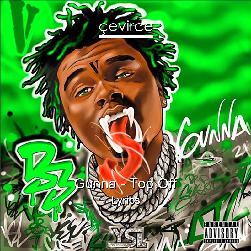 Gunna – Top Off Lyrics