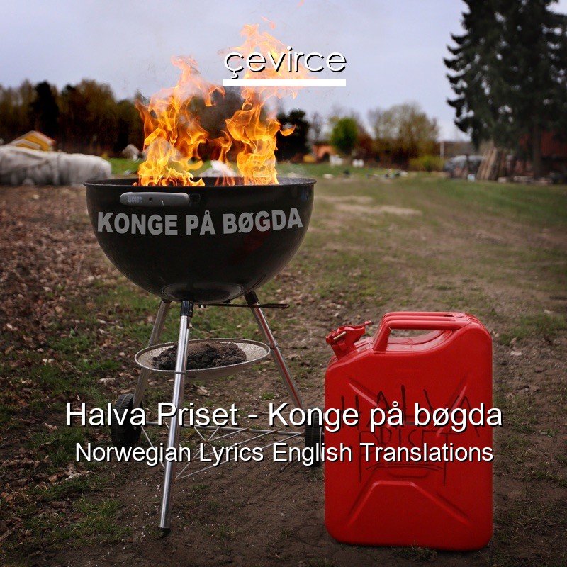 Halva Priset – Konge på bøgda Norwegian Lyrics English Translations