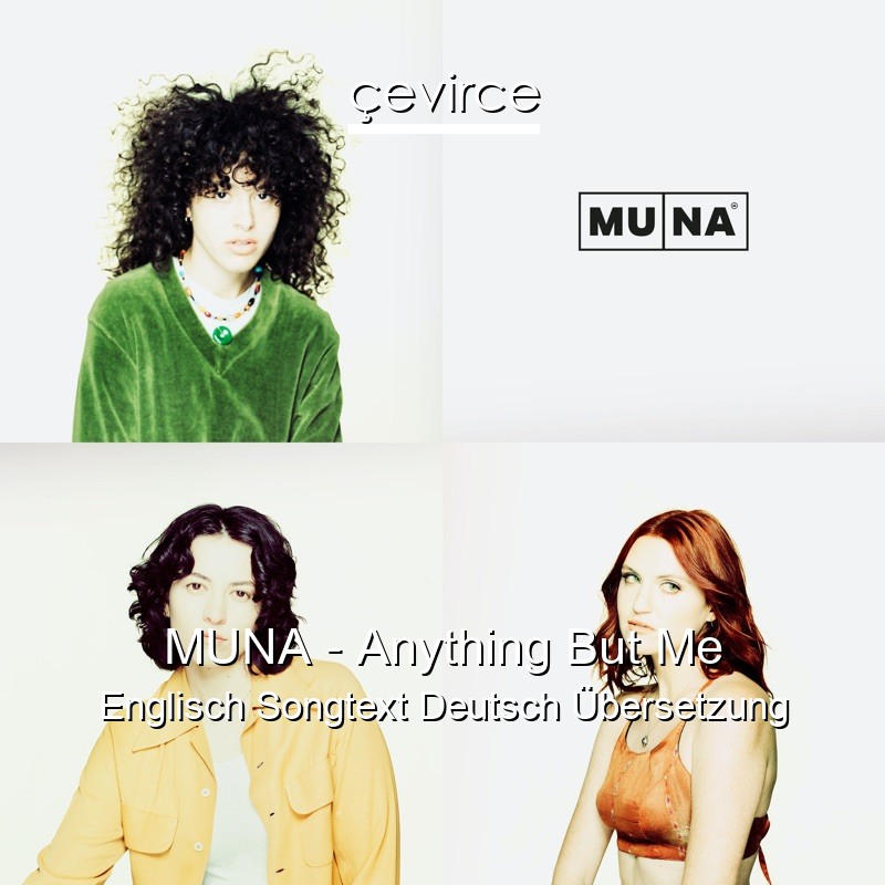 MUNA – Anything But Me Englisch Songtext Deutsch Übersetzung