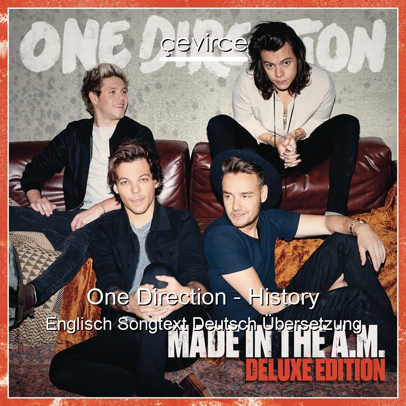 One Direction – History Englisch Songtext Deutsch Übersetzung