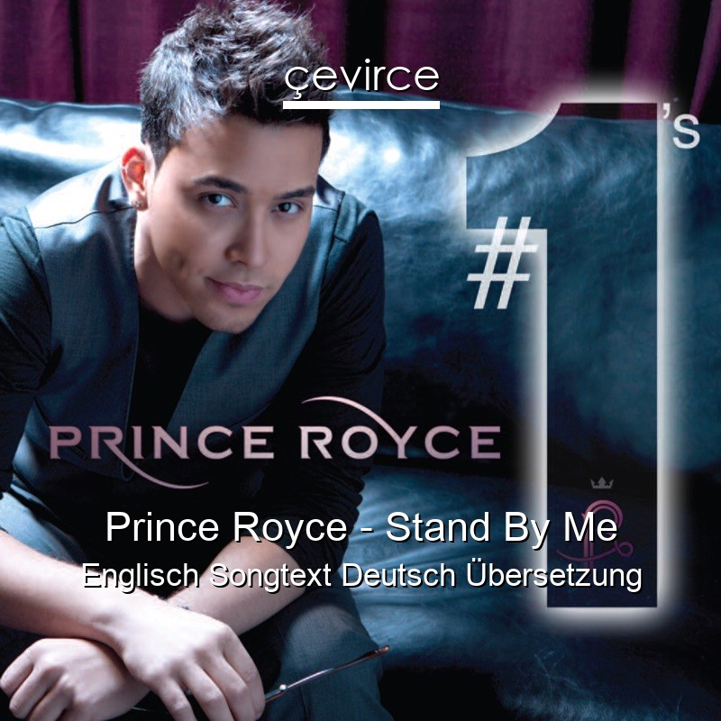 Prince Royce – Stand By Me Englisch Songtext Deutsch Übersetzung