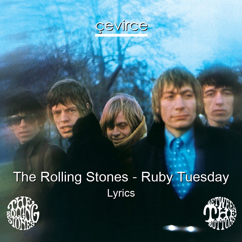 The Rolling Stones – Ruby Tuesday Lyrics