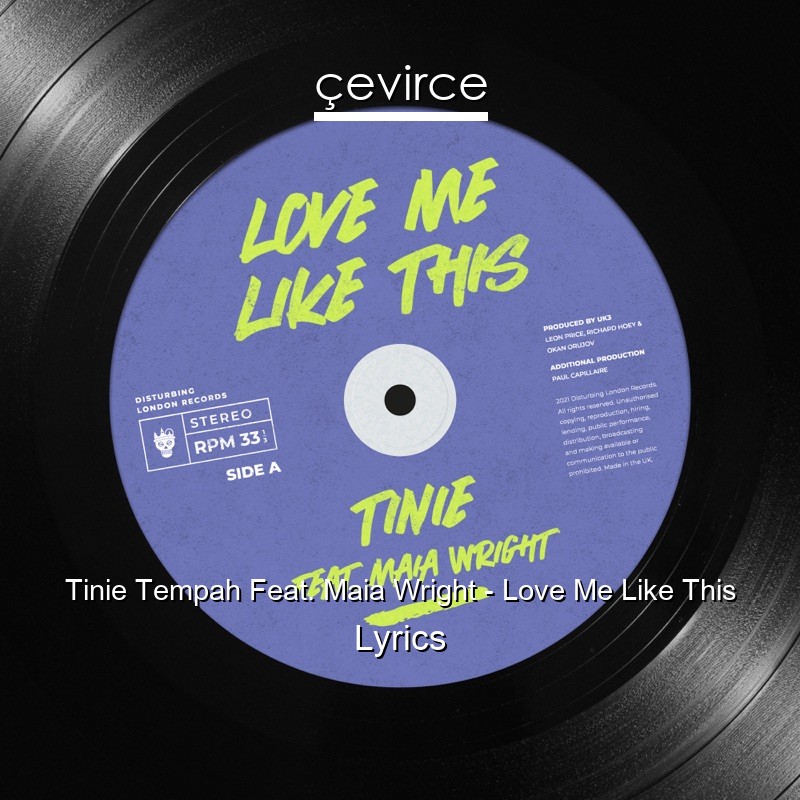 Tinie Tempah Feat. Maia Wright – Love Me Like This Lyrics