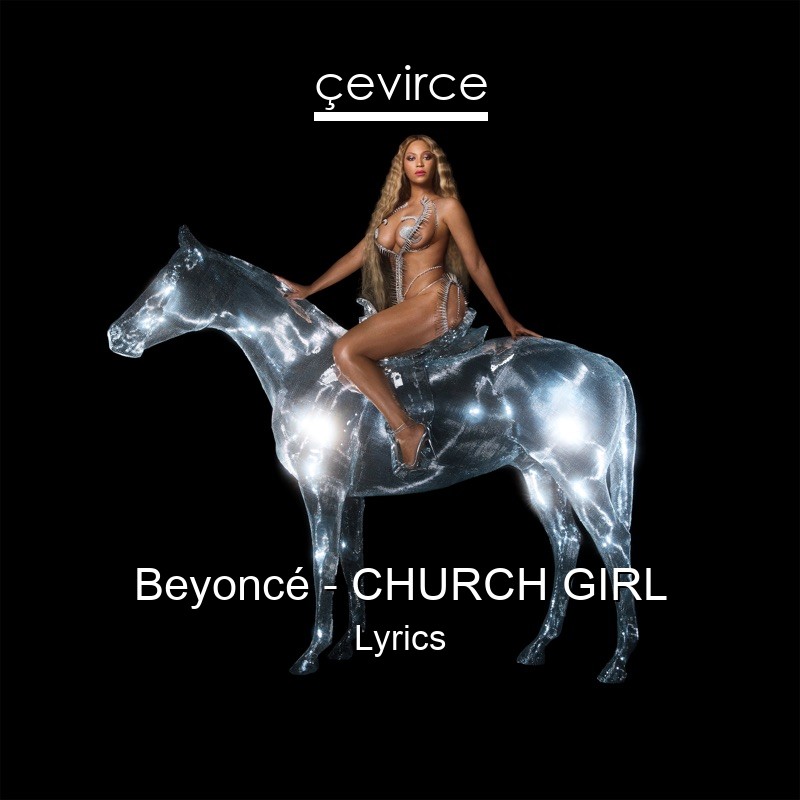 Beyoncé – CHURCH GIRL Lyrics