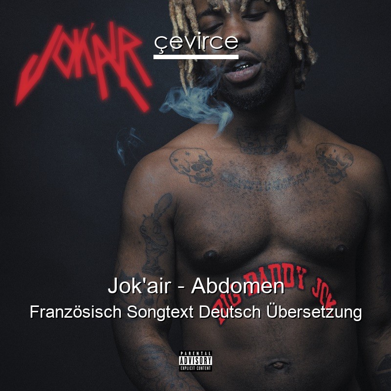 Jok’air – Abdomen Französisch Songtext Deutsch Übersetzung