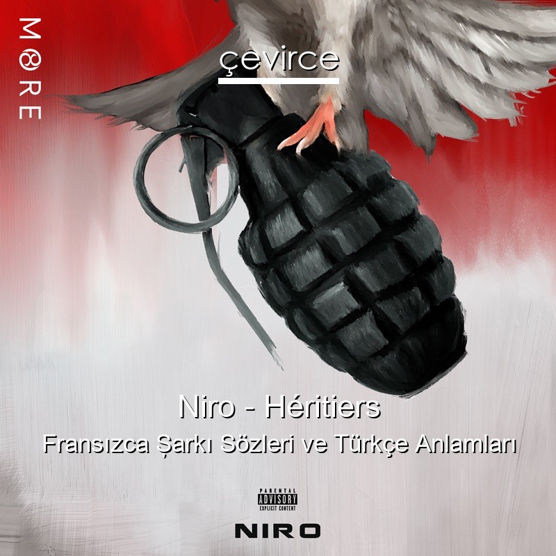 Niro – Héritiers Fransızca Şarkı Sözleri Türkçe Anlamları